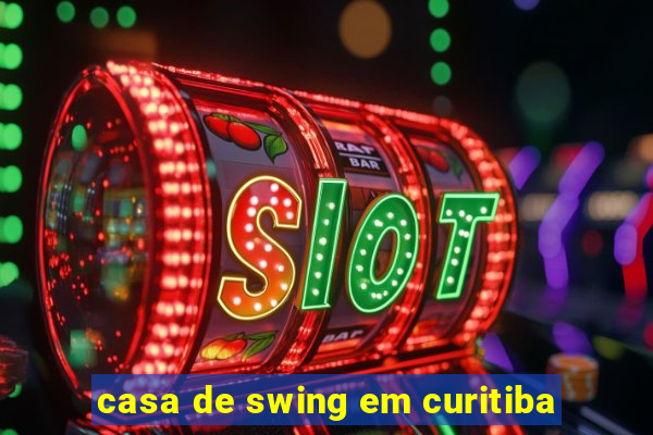 casa de swing em curitiba